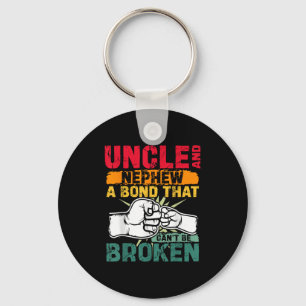 Uncle And Nephew A Bond That Can't Be Broken Keychain