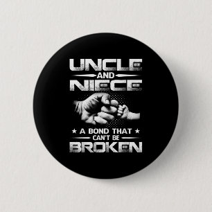 Uncle And Niece A Bond That Can't Be Broken 2 Inch Round Button