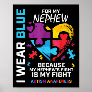 Uncle Aunt Heart I Wear Blue For My Nephew Autism Poster