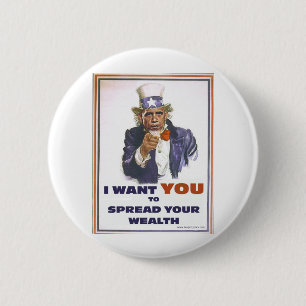 UNCLE BARACK WANTS YOU TO SPREAD THE WEALTH 2 INCH ROUND BUTTON