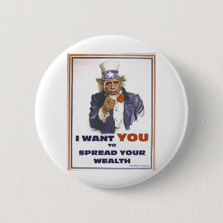 UNCLE BARACK WANTS YOU TO SPREAD THE WEALTH 2 INCH ROUND BUTTON