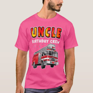 Uncle Birthday Crew Party Fire Truck Boy Kids Fire T-Shirt