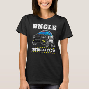 Uncle Birthday Crew Police Car Policeman Officer T-Shirt