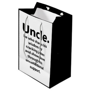 Uncle Birthday Inspirational Funny Quote Uncle Medium Gift Bag