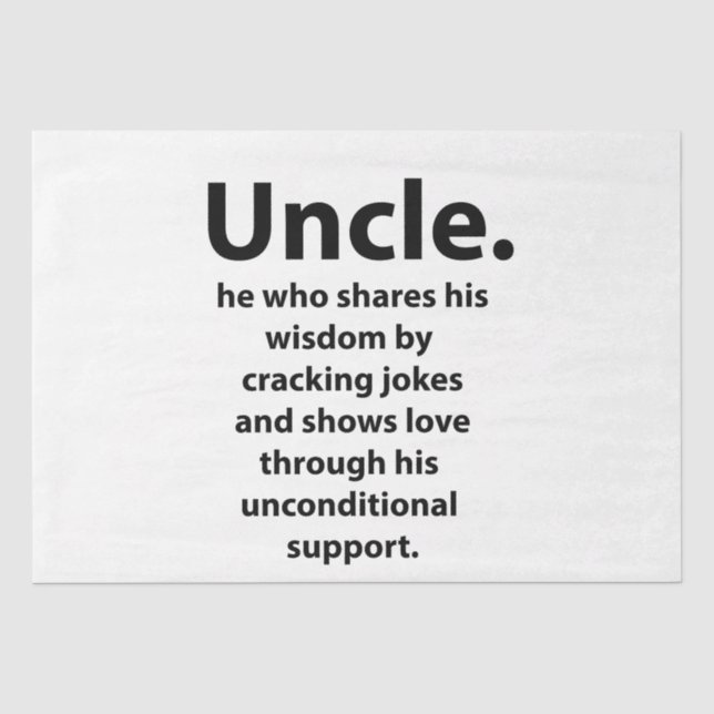 Uncle Birthday Inspirational Funny Quote Uncle Tissue Paper (Front)