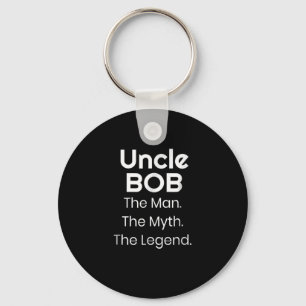 Uncle Bob The Man The Myth The Legend Keychain