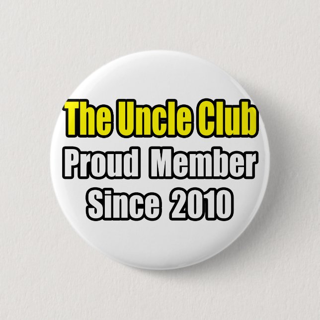 Uncle Club...Since 2010 2 Inch Round Button (Front)