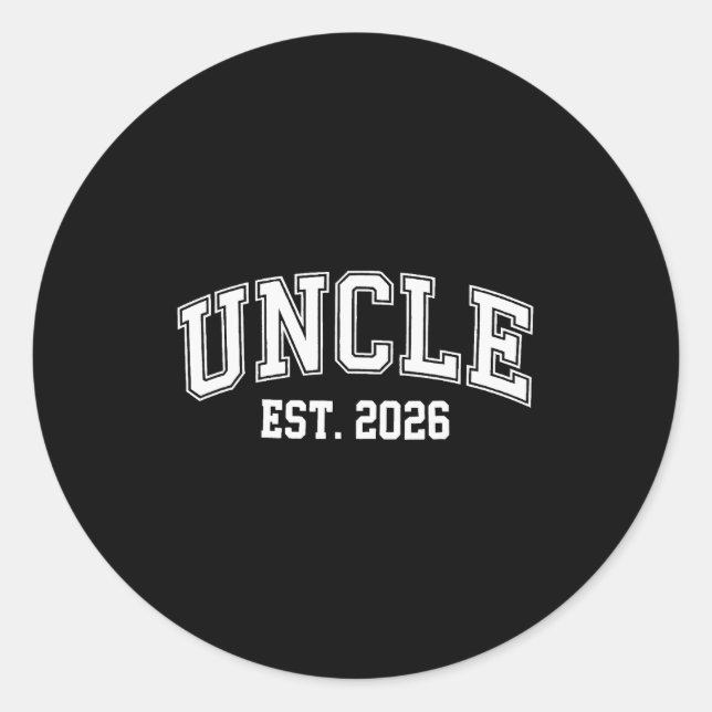 Uncle Est 2026 Soon To Be Uncle New Uncle 2026  Classic Round Sticker (Front)