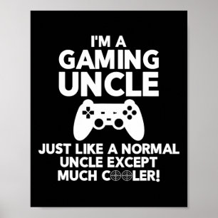 Uncle Gamer Funny Gaming Video Game Shirts  Poster