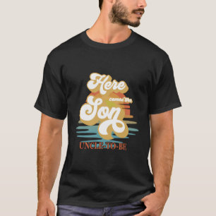 Uncle Here Comes The Son Baby Shower Family Matchi T-Shirt