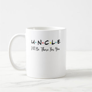 Uncle I'll Be There For You, Gift For Auntie Uncle Coffee Mug