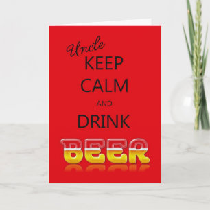 Uncle, Keep calm and drink beer birthday card