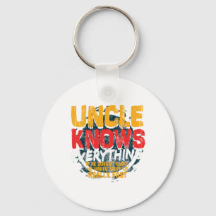 Uncle Knows Everything Funny Uncle Fathers Day Gif Keychain