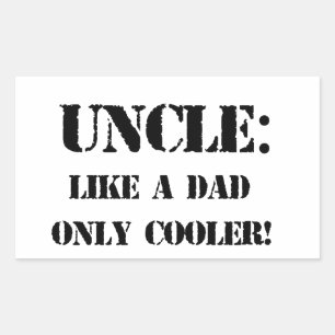 Uncle. Like a dad only cooler! Father's day tshirt Sticker