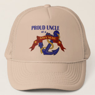 Uncle of a Navy Nuke Trucker Hat