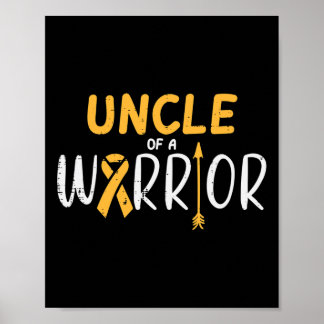 Uncle Of A Warrior Childhood Cancer Ribbon Awarene Poster