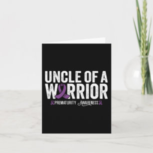 Uncle Of A Warrior Nicu Prematurity Awareness Card