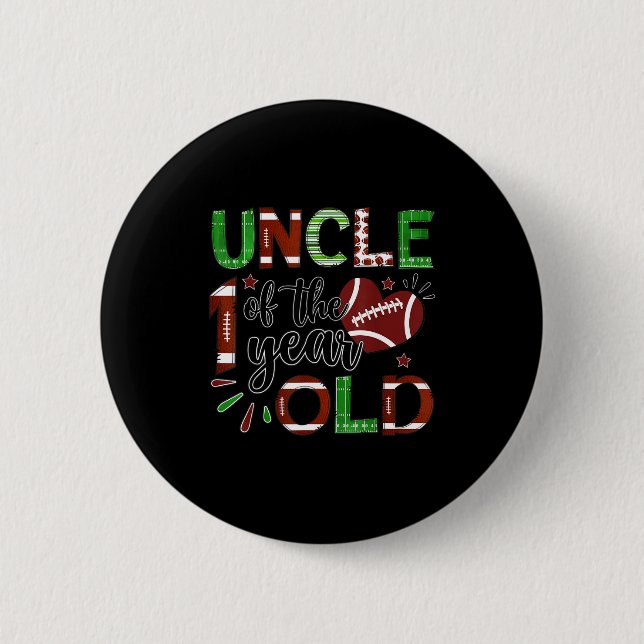 Uncle Of The 1 Year Old Football 1st Birthday Boy  2 Inch Round Button (Front)