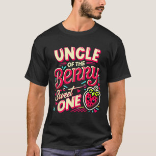 Uncle Of The Berry Sweet One Strawberry First Birt T-Shirt