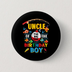 Uncle Of The Big One Fishing 1st Birthday Ofishall 2 Inch Round Button