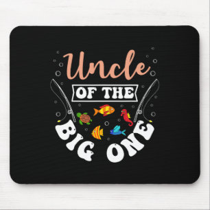 Uncle Of The Big One Fishing Birthday Party Bday C Mouse Pad