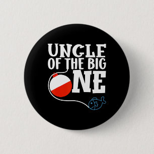 Uncle Of The Big One Fishing Boy First Birthday Of 2 Inch Round Button