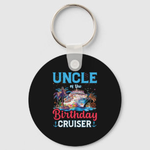 Uncle Of The Birthday Cruiser Funny Cruise Birthda Keychain