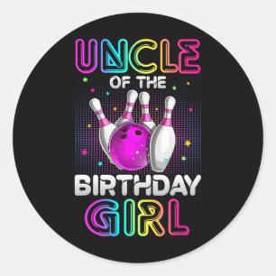 Uncle Of The Birthday Girl Bowler Kid Bowling Part Classic Round Sticker
