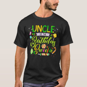 Uncle Of The Birthday Sweetie Candy Birthday Party T-Shirt