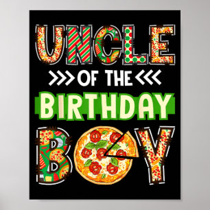 Uncle of the boy birthday boy pizza lover party poster