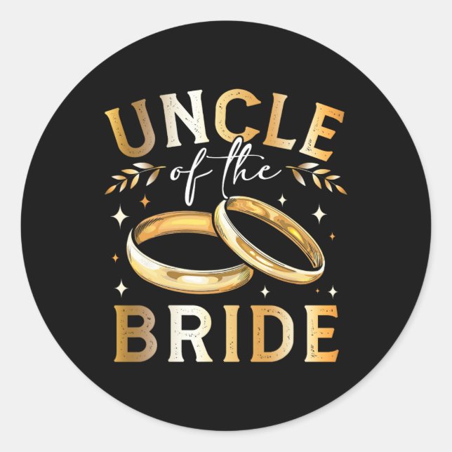 Uncle Of The Bride Bride’s Uncle Wedding And Engag Classic Round Sticker (Front)