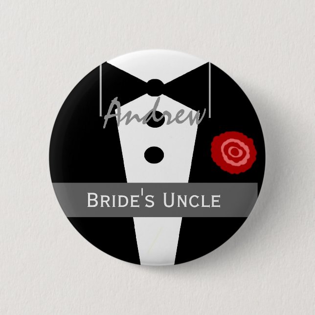 UNCLE OF THE BRIDE Custom Name Tux Wedding 2 Inch Round Button (Front)