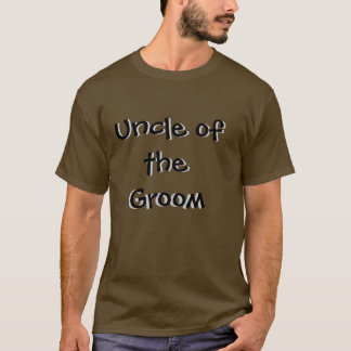 Uncle of the Groom/Bachelor Party Gifts T-Shirt