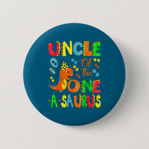 Uncle Of The One-a-saurus 1st Birthday Boy Dinosau 2 Inch Round Button