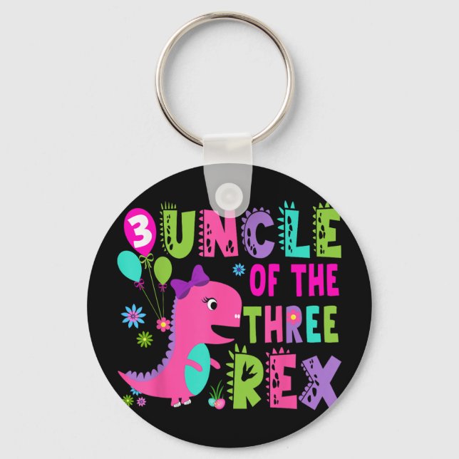 Uncle Of The Three Rex Dinosaur T-rex 3rd Birthday Keychain (Front)