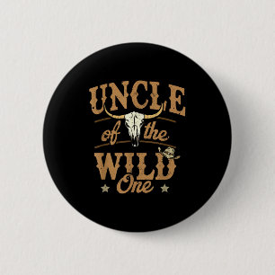 Uncle Of The Wild One Cowboy Western Rodeo Party M 2 Inch Round Button