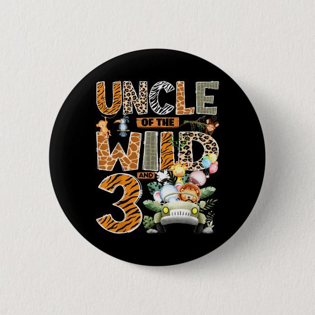 Uncle Of The Wild Three 3rd Birthday Boy Safari 2 Inch Round Button (Front)