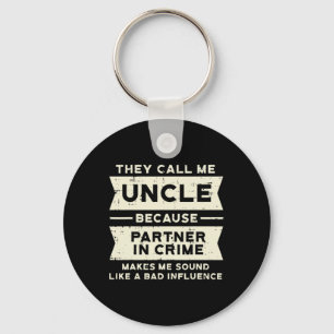 Uncle Partner In Crime D Influence Funny Fathers D Keychain