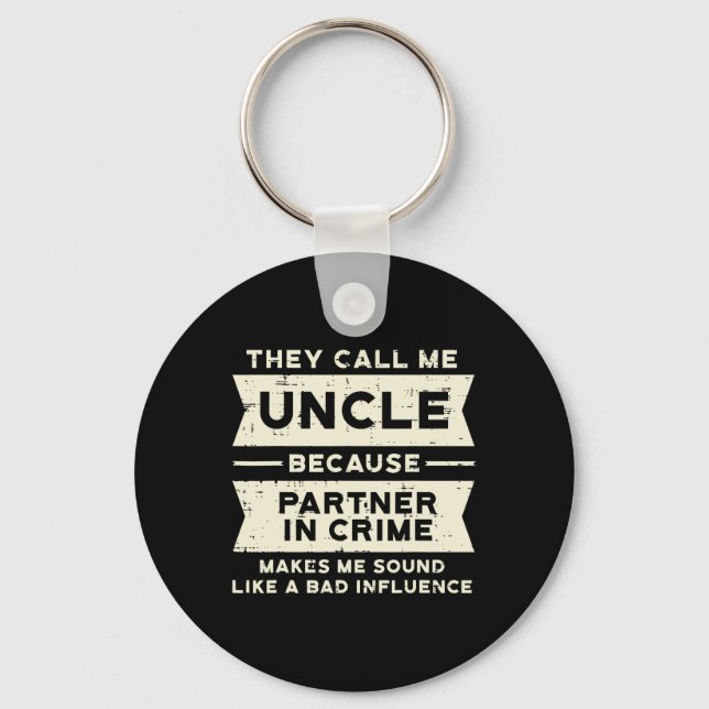 Uncle Partner In Crime D Influence Funny Fathers D Keychain (Front)