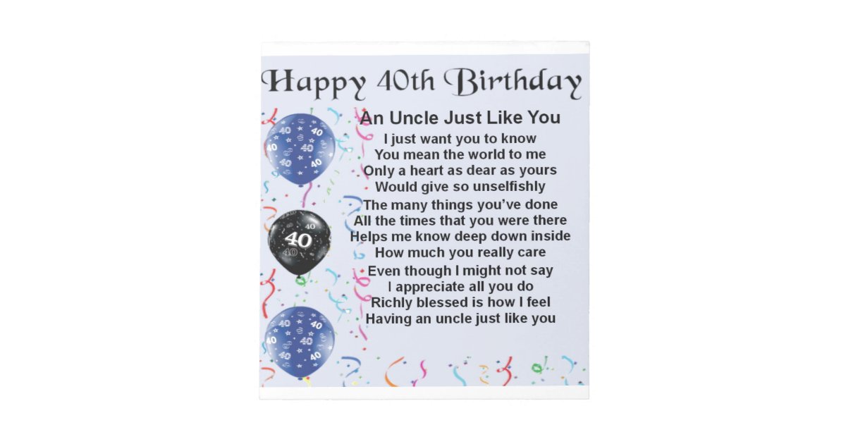 Uncle Poem - 40th Birthday Notepad | Zazzle