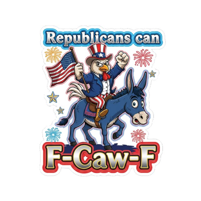 Uncle Sam Chicken Republicans Can F-Caw-F T-Shirt (Creator Uploaded)