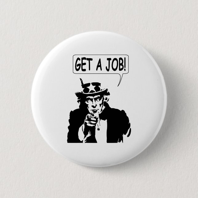 Uncle Sam Get A Job 2 Inch Round Button (Front)