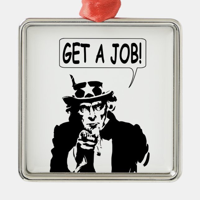 Uncle Sam Get A Job Metal Ornament (Front)