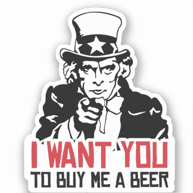 Uncle Sam - I want you to buy me a beer (Front)