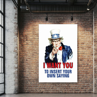 Uncle Sam - I Want You to insert your custom text Poster