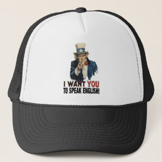 Uncle Sam - I WANT YOU TO SPEAK ENGLISH! Trucker Hat
