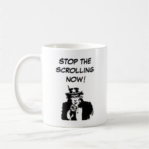 Uncle Sam Stop The Scrolling Now Coffee Mug