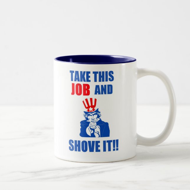 UNCLE SAM take this job and shove it Two-Tone Coffee Mug (Right)