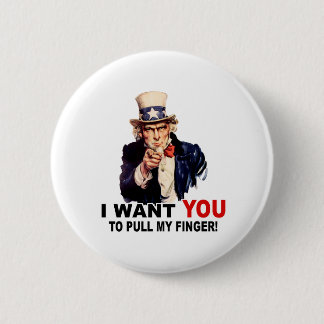 Uncle Sam WANT YOU PULL MY FINGER 2 Inch Round Button
