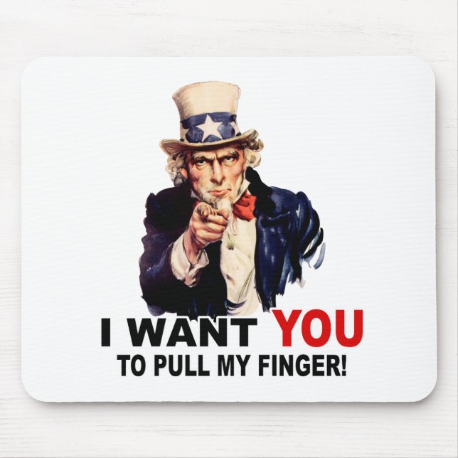 Uncle Sam WANT YOU PULL MY FINGER Mouse Pad (Front)